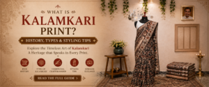 What is Kalamkari Print? History, Types & Styling Tips | Vasanam India