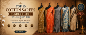 Top 10 Cotton Sarees Under ₹1500 Online India 2026 | Vasanam India