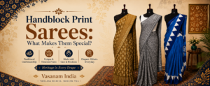 Handblock Print Sarees: What Makes Them Special? | Vasanam India